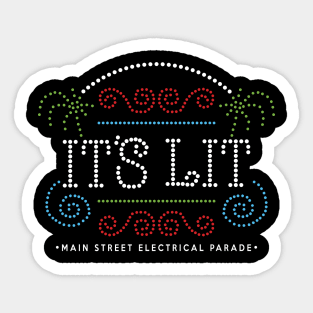 It's Lit Main Street Electrical Parade Sticker